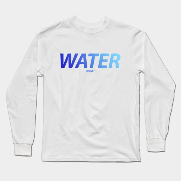 Water Not Soda Hydro Homies Blue Gradient Long Sleeve T-Shirt by felixbunny